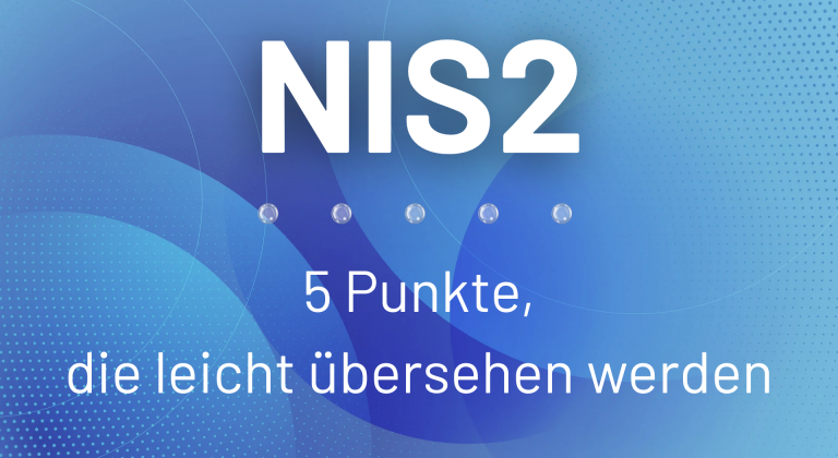 Titelgrafik zum Blogbeitrag über NIS2 mit dem Text ‚5 Punkte, die leicht übersehen werden‘ und fünf gläsernen Kugeln als visuelle Highlights.